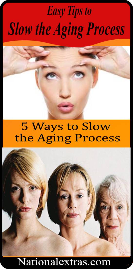 5 ways to slow the aging process